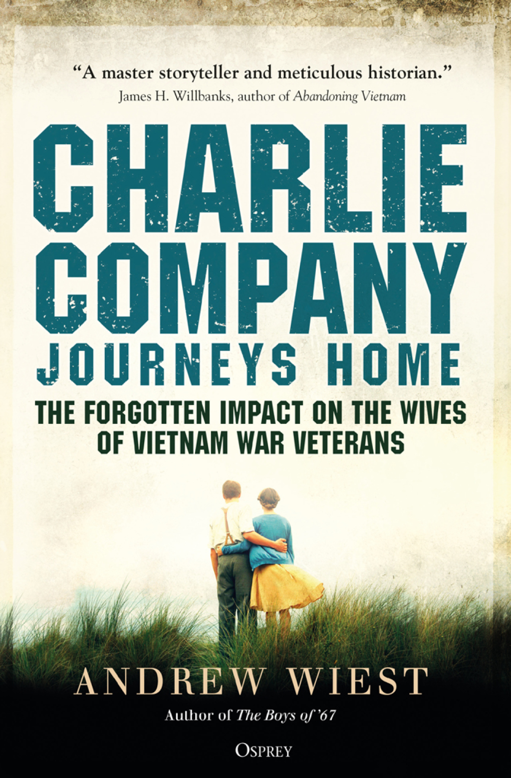 Charlie Company Journeys Home The Forgotten Impact on the Wives of Vietnam Veterans 1st Edition