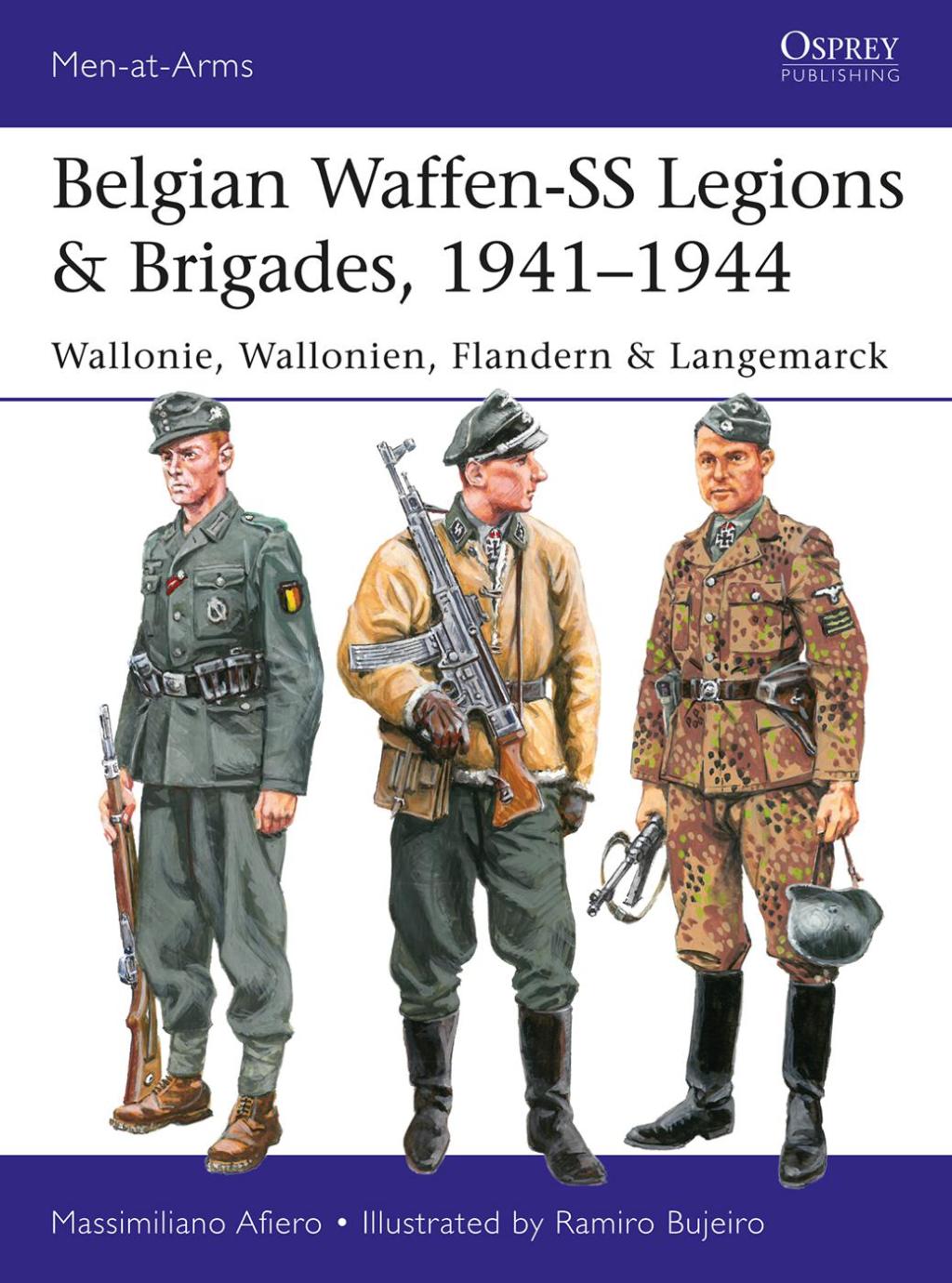 Belgian Waffen-SS Legions & Brigades, 1941–1944 Wallonie, Wallonien, Flandern & Langemarck 1st Edition