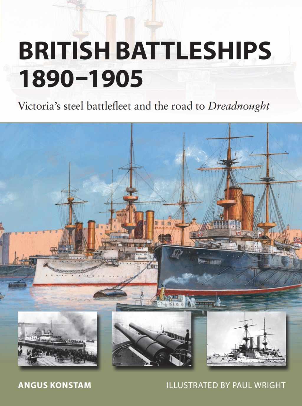 British Battleships 1890–1905 Victoria’s steel battlefleet and the road to Dreadnought 1st Edition