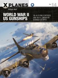 صورة الغلاف: World War II US Gunships 1st edition 9781472844699