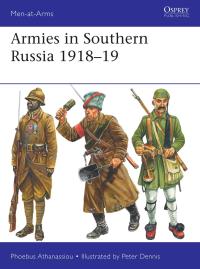 Immagine di copertina: Armies in Southern Russia 1918–19 1st edition 9781472844767