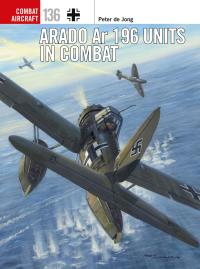 Cover image: Arado Ar 196 Units in Combat 1st edition 9781472844972