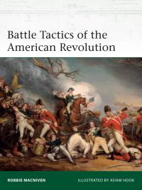 Cover image: Battle Tactics of the American Revolution 1st edition 9781472845450