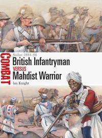 Omslagafbeelding: British Infantryman vs Mahdist Warrior 1st edition 9781472845610
