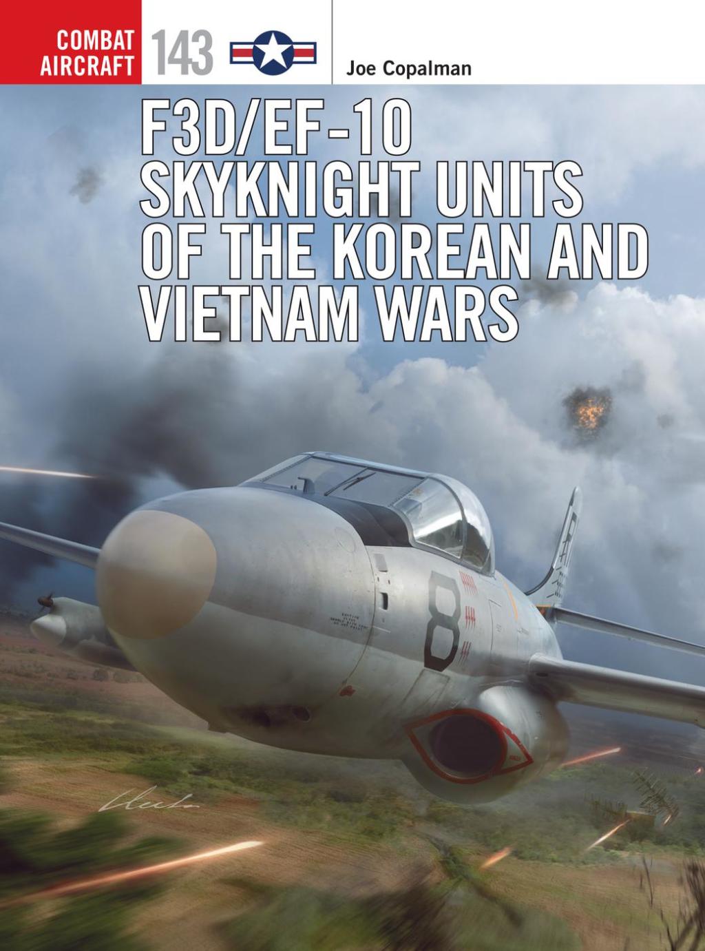 F3D/EF-10 Skyknight Units of the Korean and Vietnam Wars 1st Edition