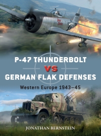 Omslagafbeelding: P-47 Thunderbolt vs German Flak Defenses 1st edition 9781472846297