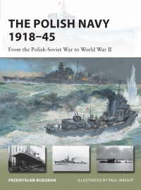 Cover image: The Polish Navy 1918–45 1st edition 9781472847003
