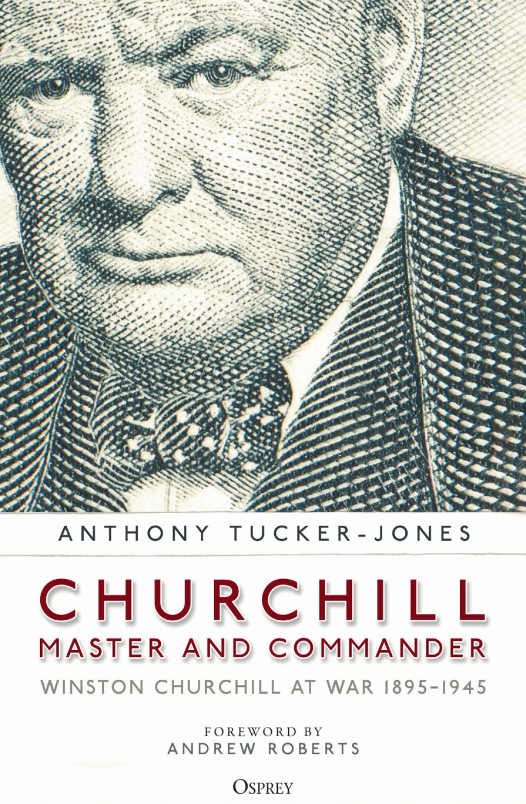 Churchill, Master and Commander Winston Churchill at War 1895–1945 1st Edition