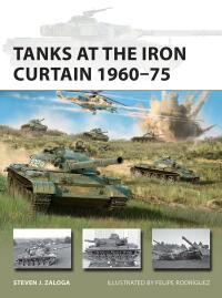 Omslagafbeelding: Tanks at the Iron Curtain 1960–75 1st edition 9781472848161