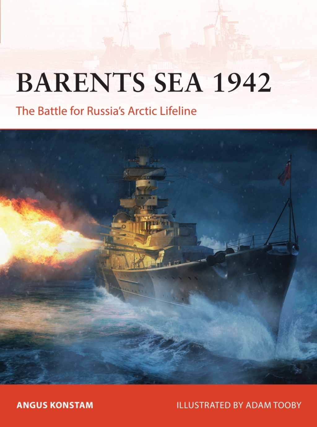 Barents Sea 1942 The Battle for Russia’s Arctic Lifeline 1st Edition