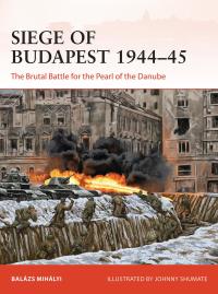 表紙画像: Siege of Budapest 1944–45 1st edition 9781472848482