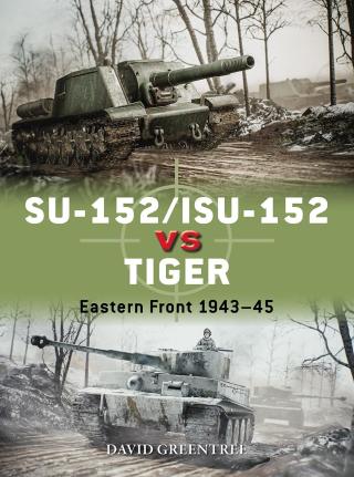 Immagine di copertina: SU-152/ISU-152 vs Tiger 1st edition 9781472848642
