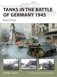 Cover image: Tanks in the Battle of Germany 1945 1st edition 9781472848710