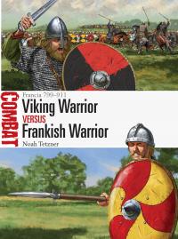 Cover image: Viking Warrior vs Frankish Warrior 1st edition 9781472848857