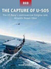 Cover image: The Capture of U-505 1st edition 9781472849366