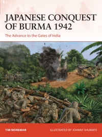 Cover image: Japanese Conquest of Burma 1942 1st edition 9781472849731