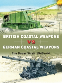 Titelbild: British Coastal Weapons vs German Coastal Weapons 1st edition 9781472849779
