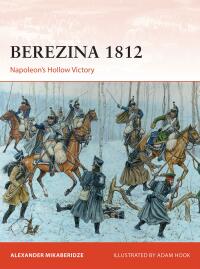 صورة الغلاف: Berezina 1812 1st edition 9781472850188