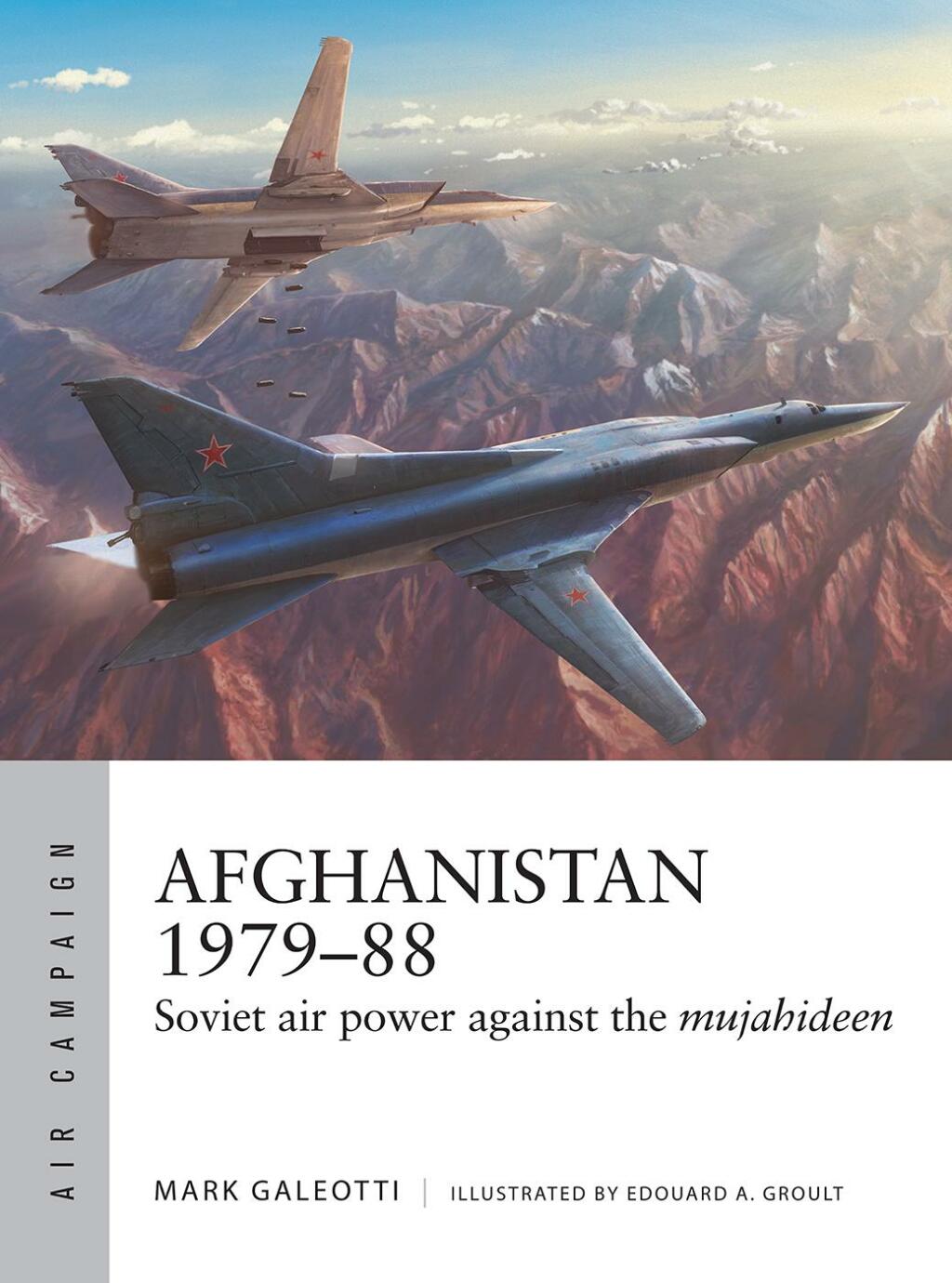 Afghanistan 1979–88 Soviet air power against the mujahideen 1st Edition