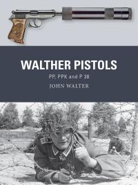 صورة الغلاف: Walther Pistols 1st edition 9781472850843