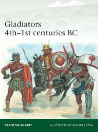 Cover image: Gladiators 4th–1st centuries BC 1st edition 9781472850928