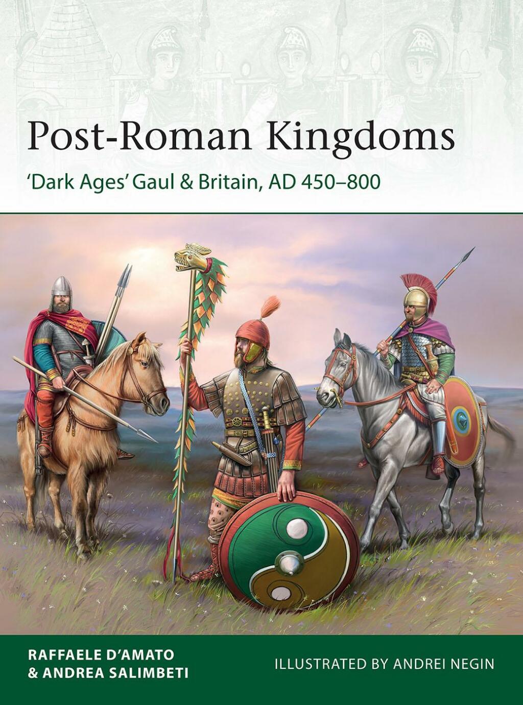 Post-Roman Kingdoms ‘Dark Ages’ Gaul & Britain, AD 450–800 1st Edition