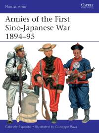 Cover image: Armies of the First Sino-Japanese War 1894–95 1st edition 9781472851338