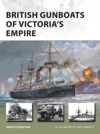 Titelbild: British Gunboats of Victoria's Empire 1st edition 9781472851581