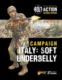 Cover image: Bolt Action: Campaign: Italy: Soft Underbelly 1st edition 9781472852687