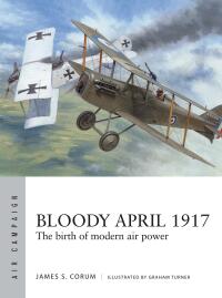 Cover image: Bloody April 1917 1st edition 9781472853059