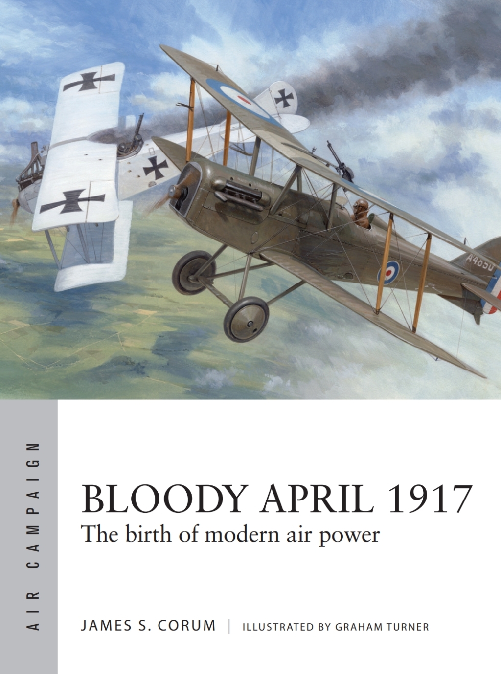 Bloody April 1917 The birth of modern air power 1st Edition
