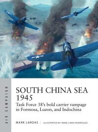 Imagen de portada: South China Sea 1945 1st edition 9781472853110
