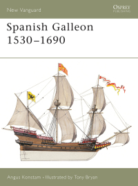 Omslagafbeelding: Spanish Galleon 1530–1690 1st edition 9781841766379