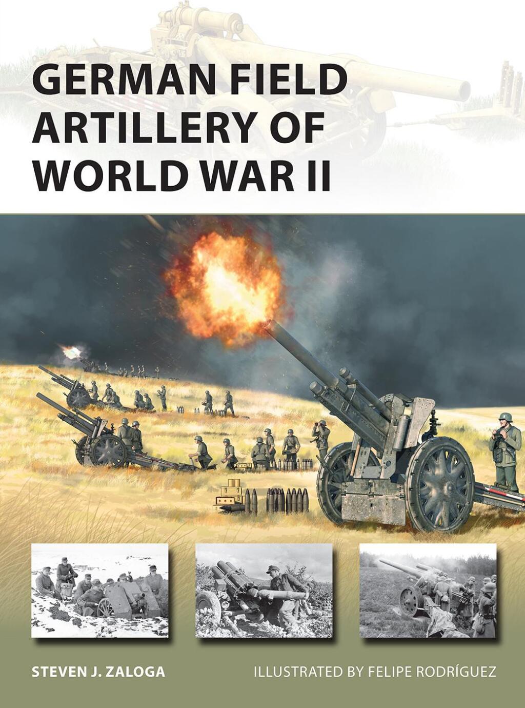 German Field Artillery of World War II 1st Edition
