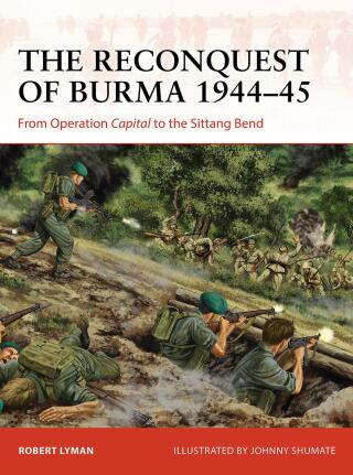 Cover image: The Reconquest of Burma 1944–45 1st edition 9781472854063
