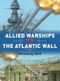 صورة الغلاف: Allied Warships vs the Atlantic Wall 1st edition 9781472854155