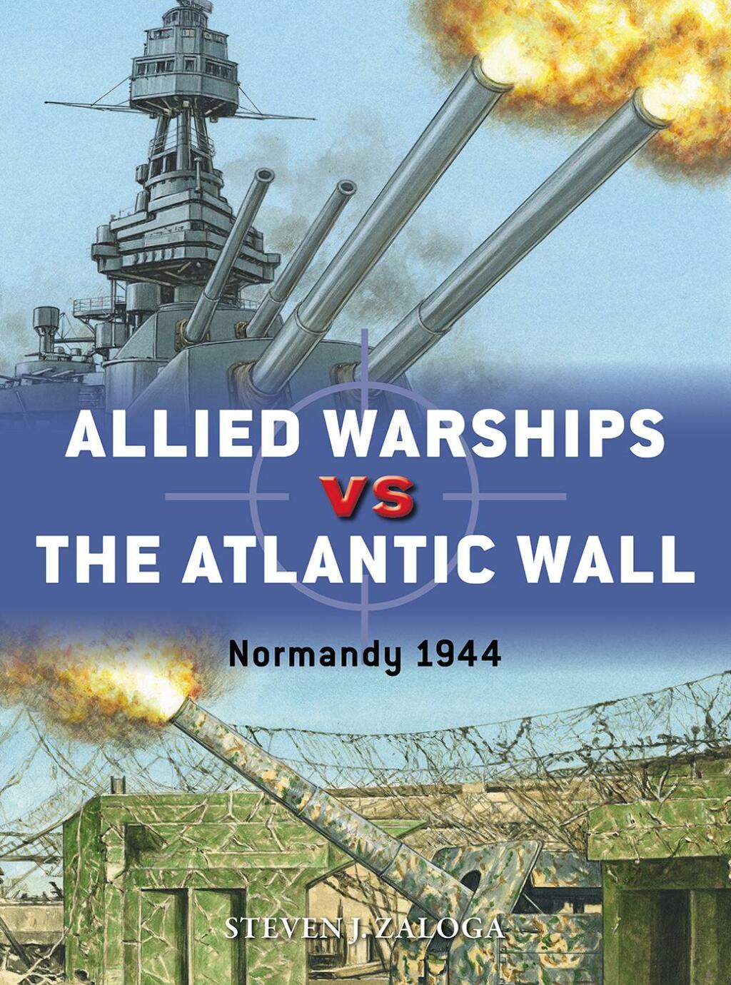 Allied Warships vs the Atlantic Wall Normandy 1944 1st Edition