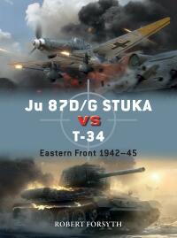 Imagen de portada: Ju 87D/G STUKA versus T-34 1st edition 9781472854759