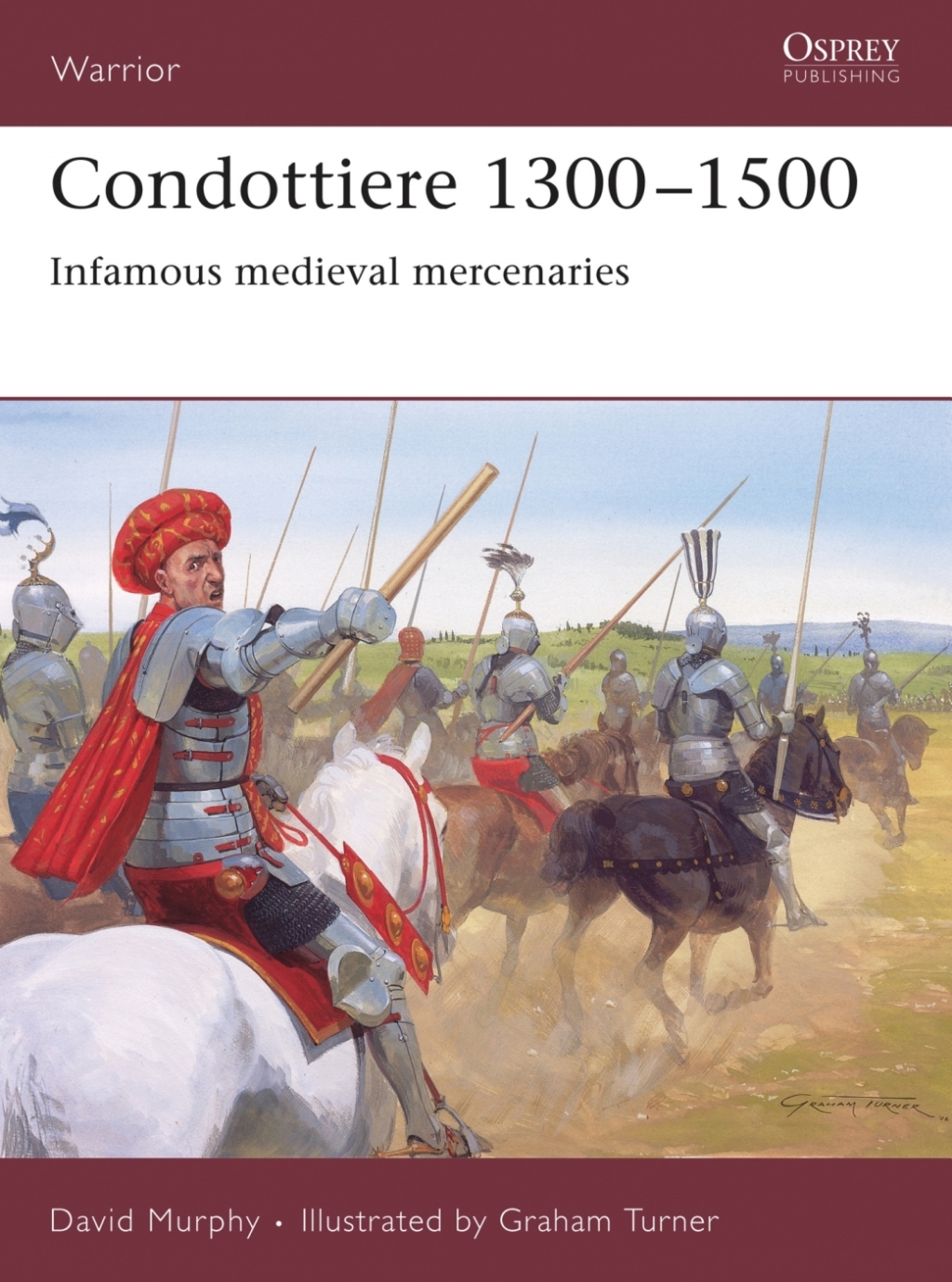 Condottiere 1300–1500 Infamous medieval mercenaries 1st Edition