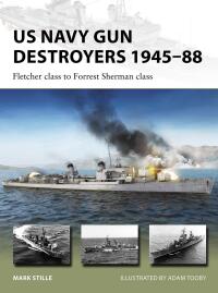 Imagen de portada: US Navy Gun Destroyers 1945–88 1st edition