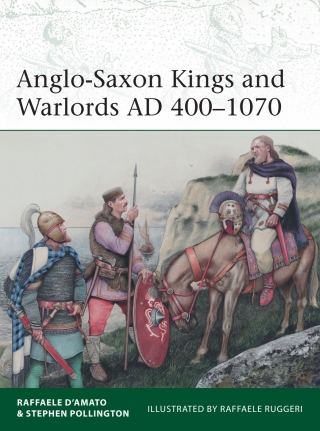 Cover image: Anglo-Saxon Kings and Warlords AD 400–1070 1st edition 9781472855350
