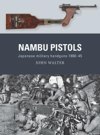 Titelbild: Nambu Pistols 1st edition 9781472855428