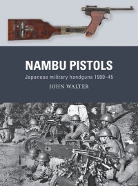 表紙画像: Nambu Pistols 1st edition 9781472855428