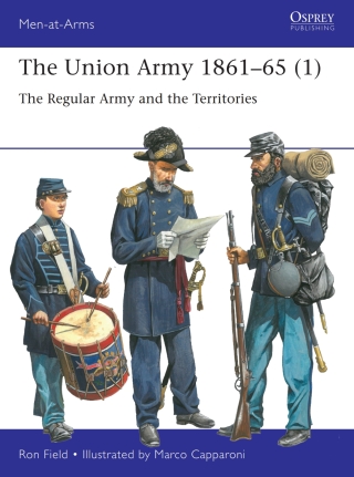 Cover image: The Union Army 1861–65 (1) 1st edition 9781472855794