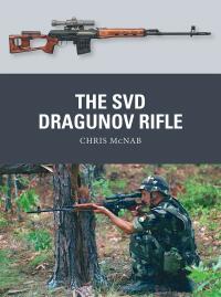 Imagen de portada: The SVD Dragunov Rifle 1st edition 9781472855961
