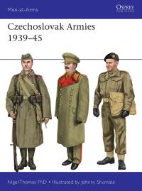 Cover image: Czechoslovak Armies 1939–45 1st edition 9781472856852