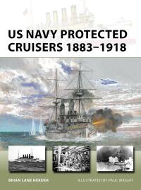 صورة الغلاف: US Navy Protected Cruisers 1883–1918 1st edition 9781472857033