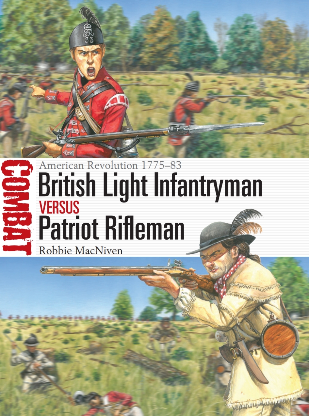 British Light Infantryman vs Patriot Rifleman American Revolution 1775–83 1st Edition