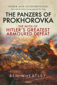 Cover image: The Panzers of Prokhorovka 1st edition 9781472859082