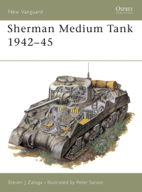 Cover image: Sherman Medium Tank 1942–45 1st edition 9781855322967